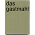 Das Gastmahl