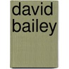 David Bailey by David Bailey