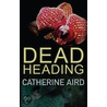 Dead Heading by Catherine Aird