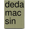 Deda Mac Sin door Ronald Cohn