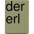 Der Erl