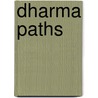 Dharma Paths door Khenpo Karthar Rinpoche