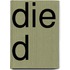 Die D