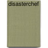 Disasterchef by Colin Thompson