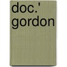 Doc.' Gordon door Mary Eleanor Wilkins Freeman
