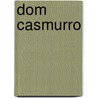 Dom Casmurro door Maria M. De Assis