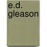 E.D. Gleason door Ronald Cohn