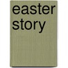 Easter Story door Patricia A. Pingry