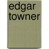 Edgar Towner door Ronald Cohn