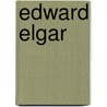 Edward Elgar by Edward Elgar