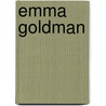 Emma Goldman by Bonnie Haaland