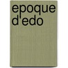 Epoque D'Edo by Source Wikipedia