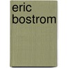 Eric Bostrom door Ronald Cohn