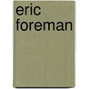 Eric Foreman door Ronald Cohn