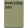 Everyday Zen door S. Smith