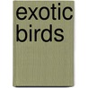 Exotic Birds door Barbara Baatz Hillman