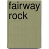 Fairway Rock by Ronald Cohn