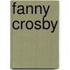 Fanny Crosby by Lucille Travis
