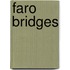Faro Bridges