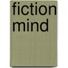 Fiction Mind door Mr Charles James