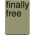 Finally Free