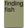 Finding Fish by Mim Eichler Rivas