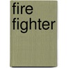 Fire Fighter by Jack Rudman