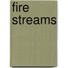Fire Streams door Aaron Fields
