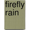 Firefly Rain door Richard E. Dansky