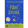 Fish! Sticks door Stephen C. Lundin