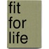 Fit for Life