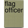 Flag Officer door Ronald Cohn