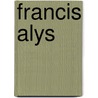 Francis Alys door Juan Garcia