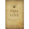Free to Love by Timothy E. White