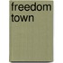 Freedom Town