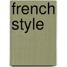 French Style by Berenice Vila