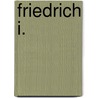 Friedrich I. by Friedrich R. Paulig