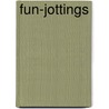 Fun-Jottings door Nathaniel Parker Willis