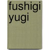 Fushigi Yugi by Ronald Cohn