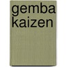 Gemba kaizen by M. Imai