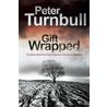 Gift Wrapped by Peter Turnbull
