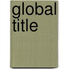 Global Title door Ronald Cohn