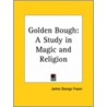 Golden Bough door Sir James Geor Frazer