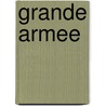 Grande Armee door Ronald Cohn