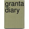 Granta Diary by Liz Jobey