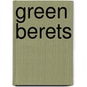 Green Berets by Martin Gitlin