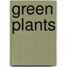 Green Plants door Peter Robert Bell