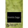 Grettis Saga by G. Thordarson