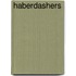 Haberdashers