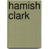 Hamish Clark by Nethanel Willy